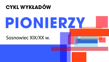PIONIERZY - CYKL WYKŁADÓW 2025/2026