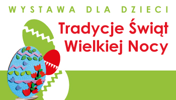Tradycje Świąt Wielkiej Noc