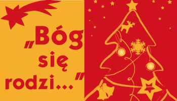 „BÓG SIĘ RODZI...”
