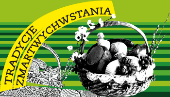 TRADYCJE ZMARTWYCHWSTANIA